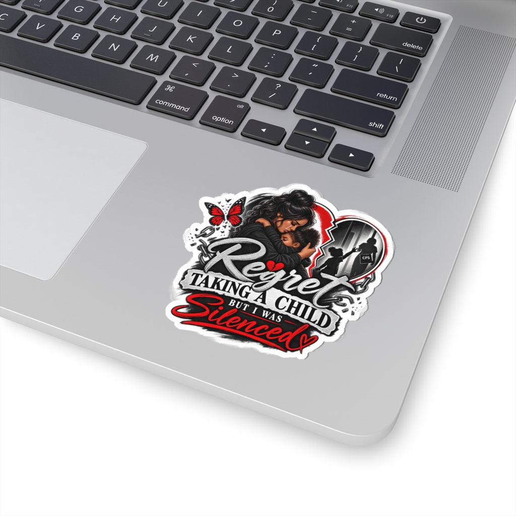 Sticker — “Regret Taking a Child but I Was Silenced” Support Awareness Kiss-Cut Sticker