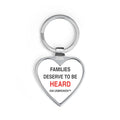 Heart Keychain — "Families Deserve to Be Heard" Advocacy Keyring