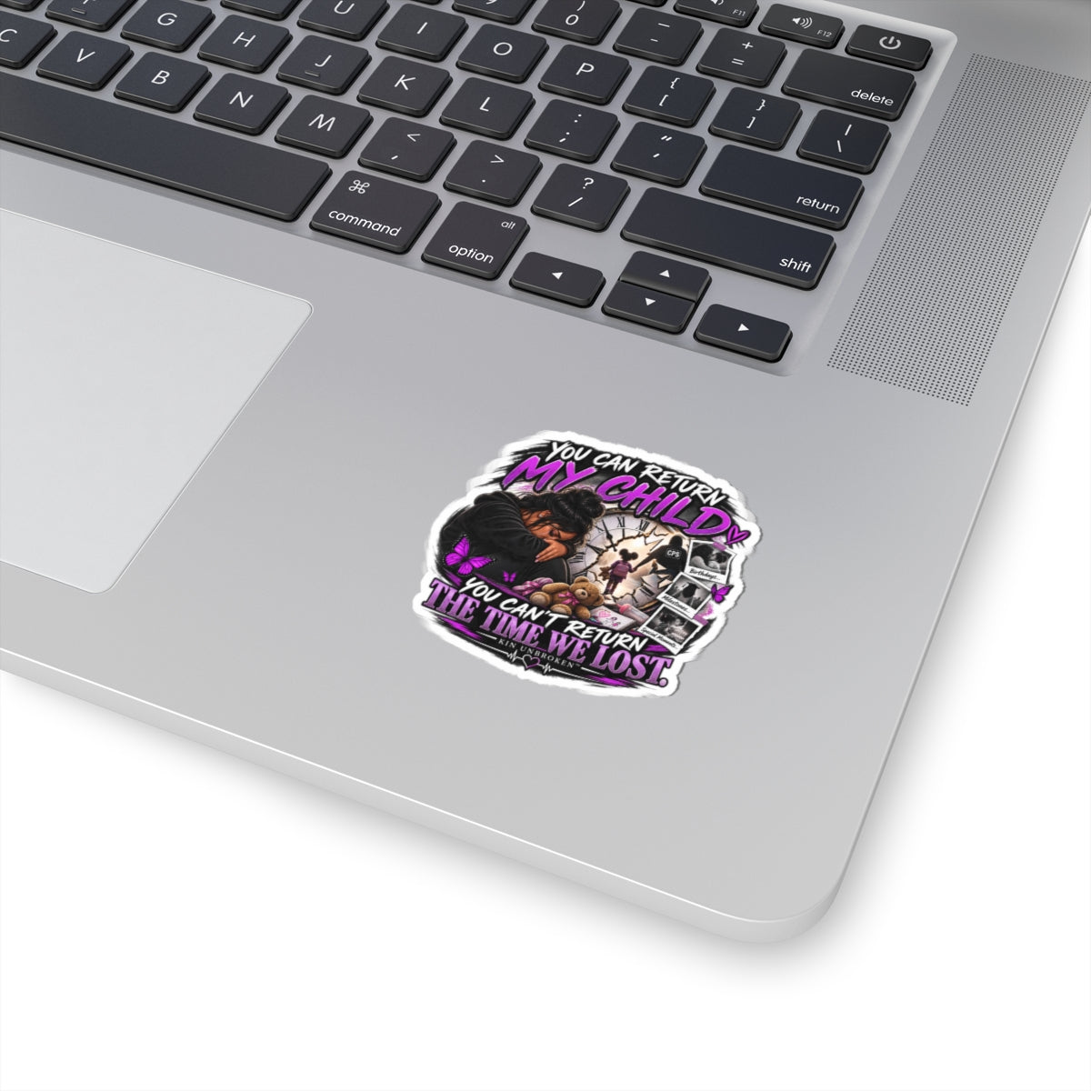 Memorial 'You Can’t Return My Child' Kiss-Cut Sticker — Grieving Parent Tribute