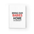 Kin Unbroken "Bring Our Babies Home" Ruled Journal