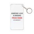 Keychain Charm – "Someone I Love Is Missing From Home" Memorial Keyring
