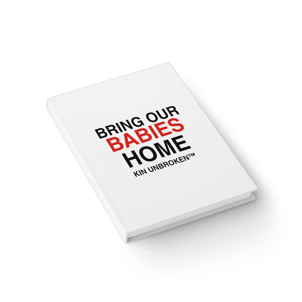 Kin Unbroken "Bring Our Babies Home" Ruled Journal