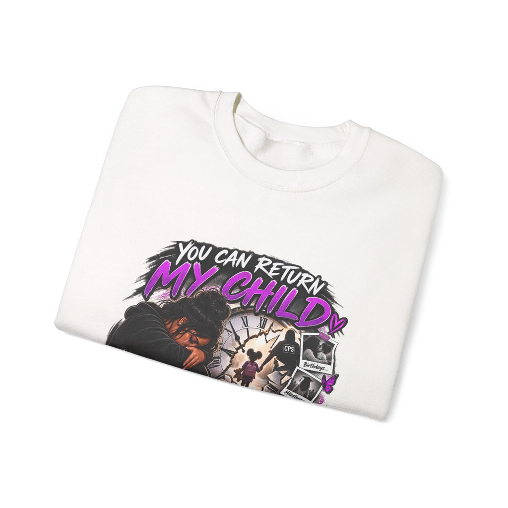 Crewneck Sweatshirt — "You Can Return My Child, You Can't Return The Time We Lost" Memorial Graphic