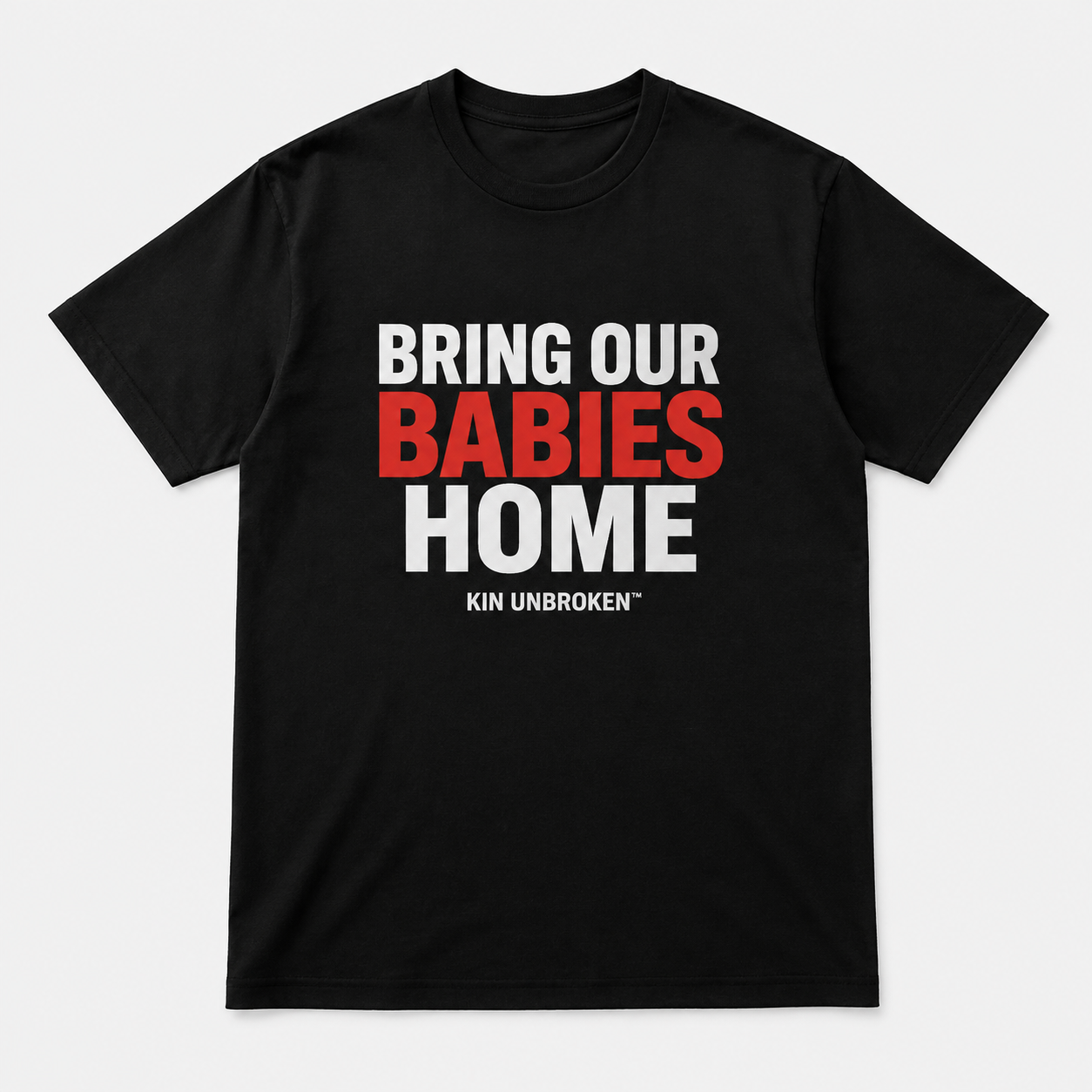 BRING OUR BABIES HOME T-SHIRT